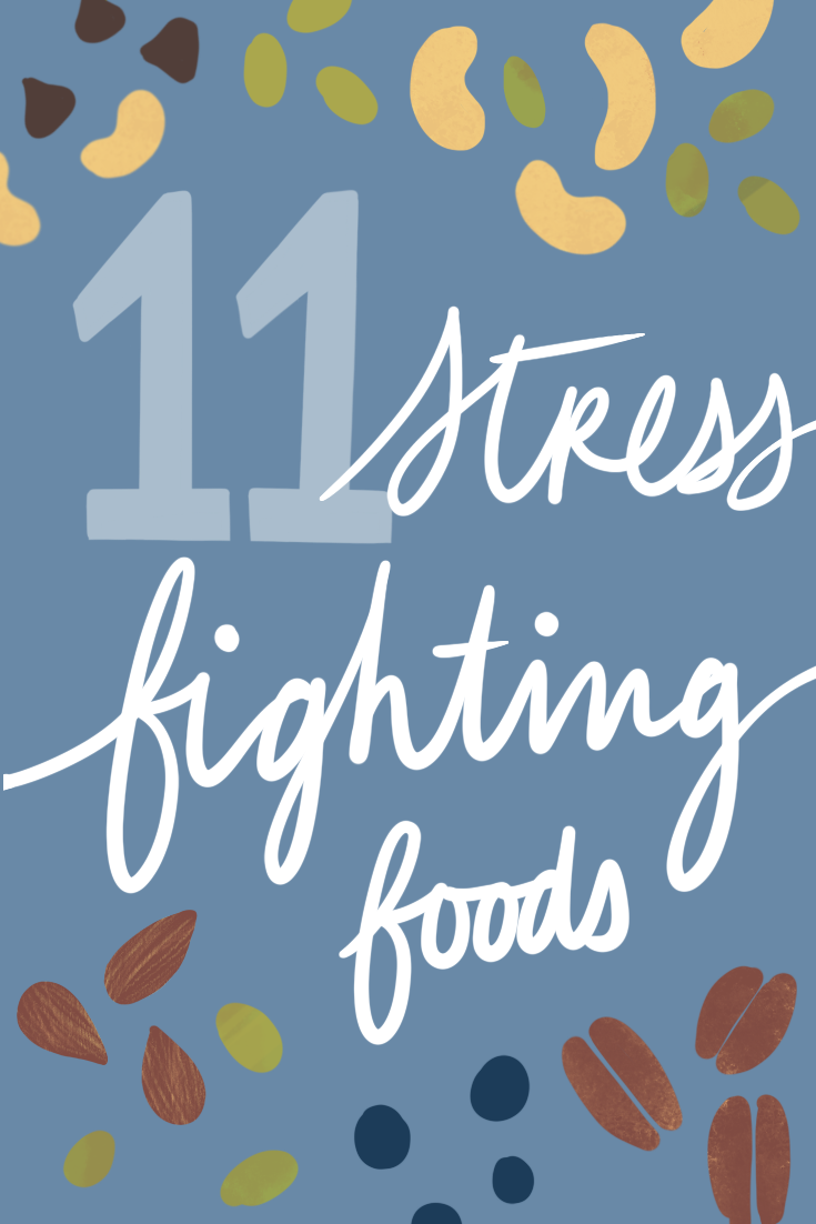 11 Foods that Help Fight Stress