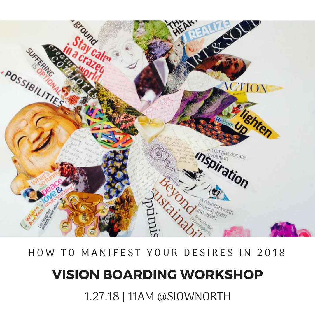 Sat., Jan. 27th - Vision Boarding Workshop -- Manifest Your True Desires in 2018